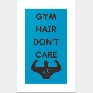 Gym Hair Dont Care Posters and Art